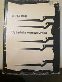 Cytadela warszawska. Stefan Król