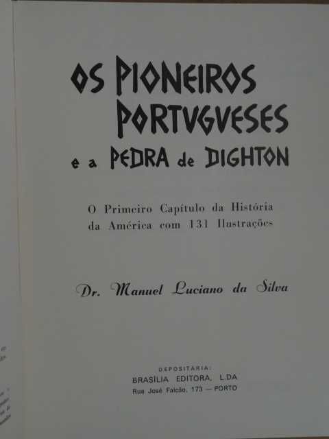 Os Pioneiros Portugueses e a Pedra de Dighton de Manuel Luciano da S.