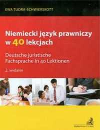 Niemiecki język prawniczy w 40 lekcjach - dr Ewa Tuora-Schwierskott