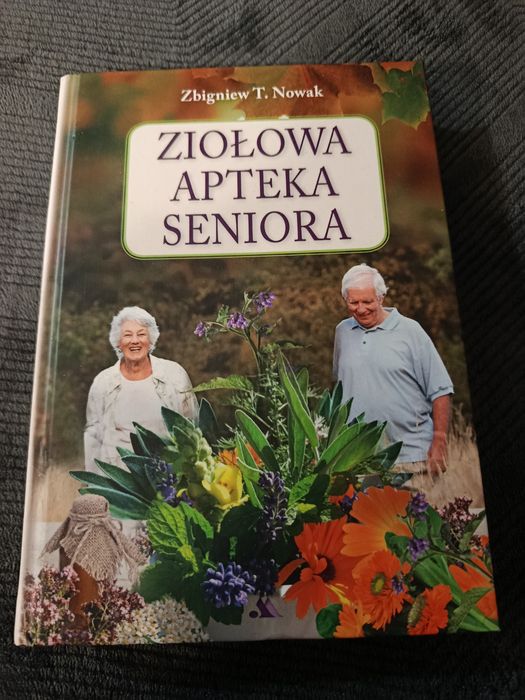 Ziołowa apteka seniora Zbigniew T. Nowak