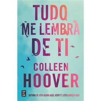 Colleen Hoover: Isto Começa Aqui /Tudo Me Lembra de Ti