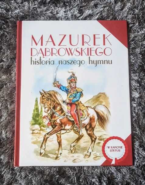 Książka Mazurek Dąbrowskiego historia naszego hymnu stan idealny