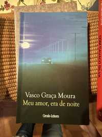 livro Vasco Graça Moura - Meu amor, era de noite.
