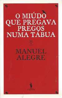 O miúdo que pregava pregos numa tábua-Manuel Alegre-Dom Quixote