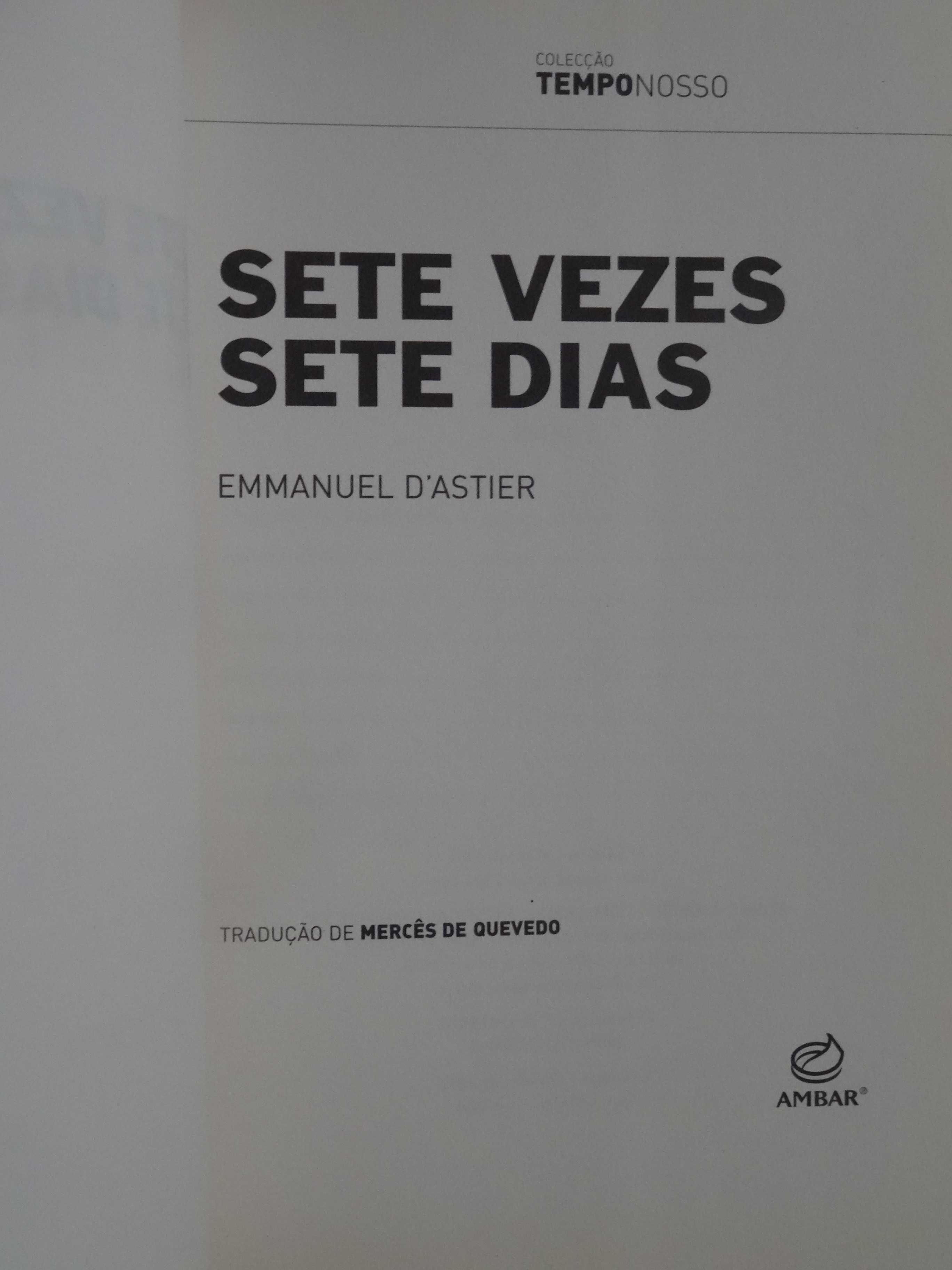 Sete Vezes Sete Dias de Emmanuel D'Astier - 1ª Edição