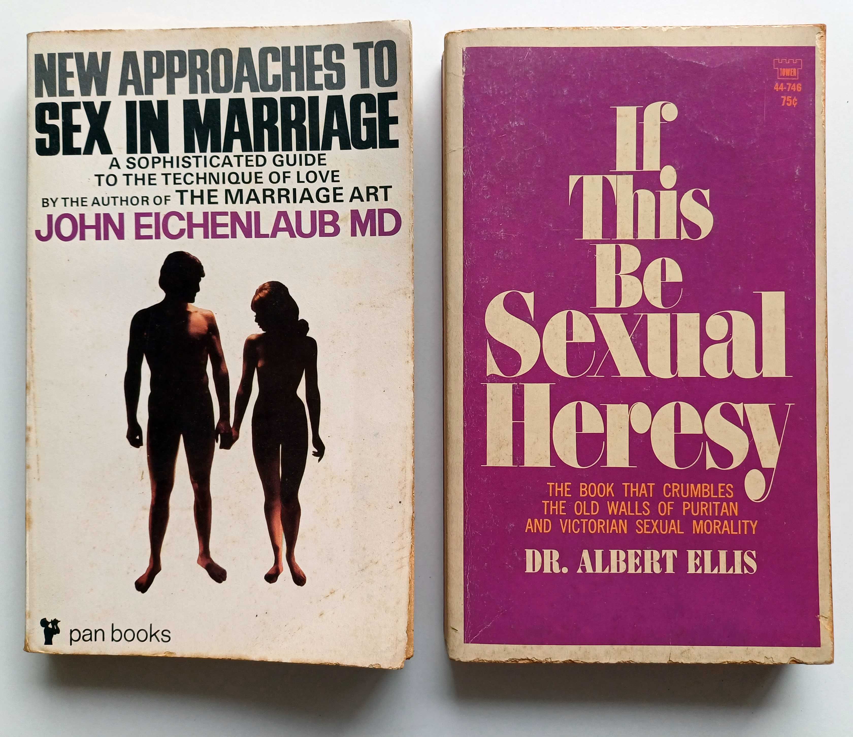 If This Be Sexual Heresy e New approaches to Sex in Marriage