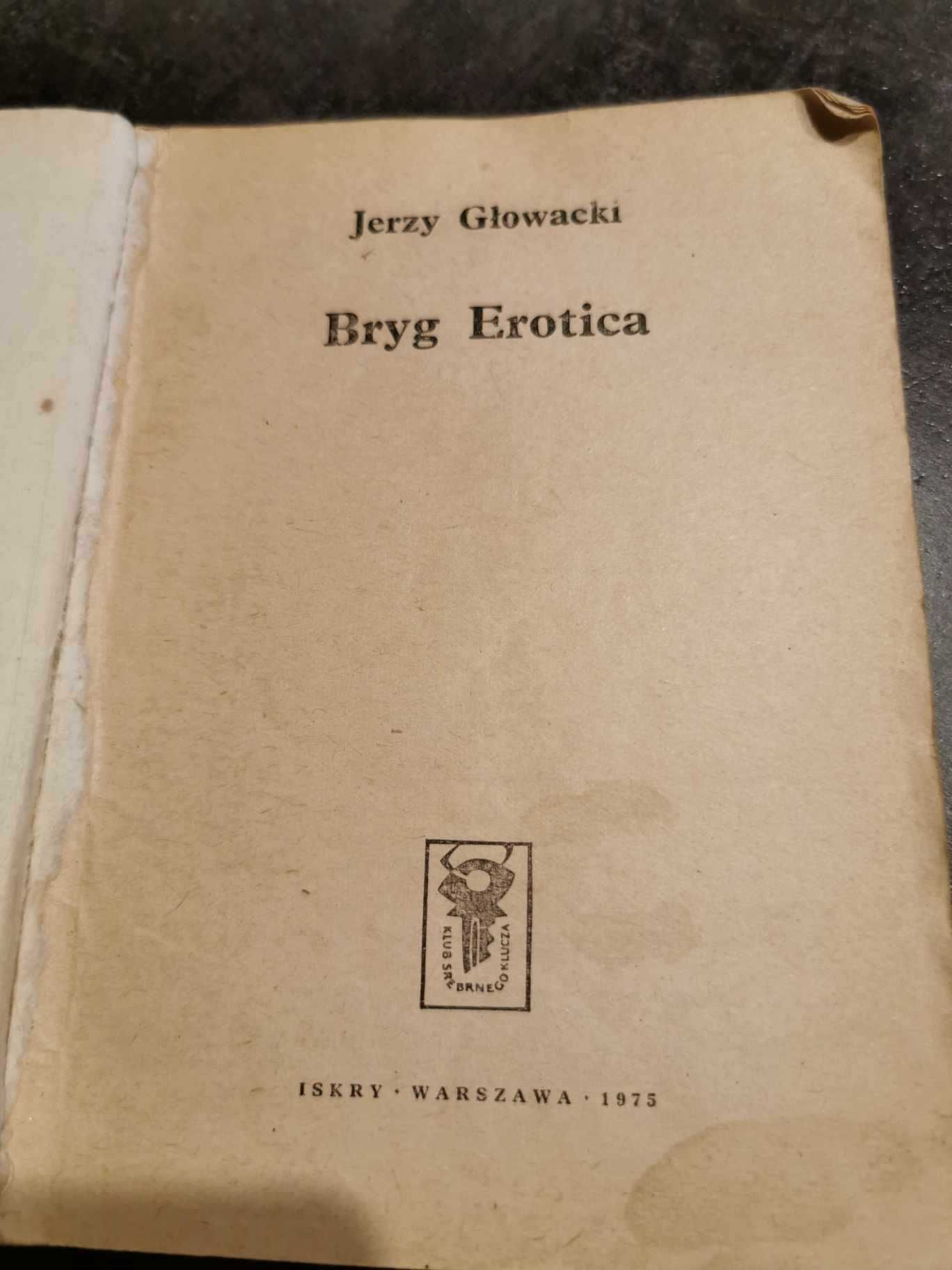 Bryg Erotica - Jerzy Głowacki wydanie pierwsze