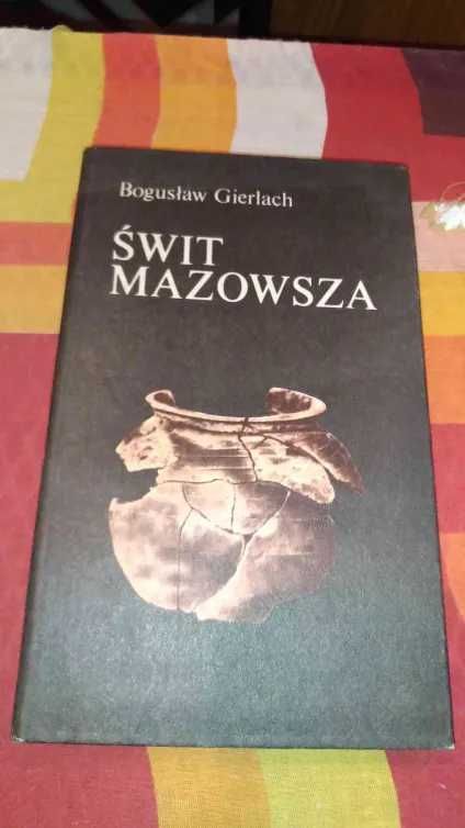 Bogusław Gierlach
Świt Mazowsza