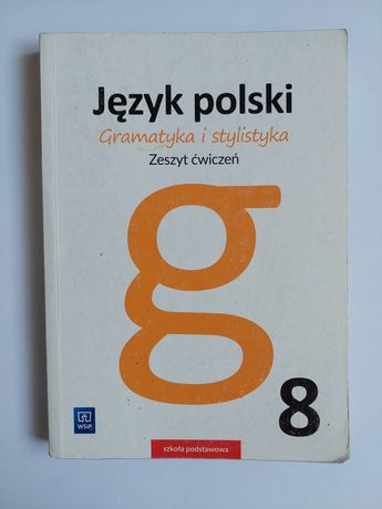 Język Polski 8 Gramatyka i stylistyka WSiP ćwiczenia