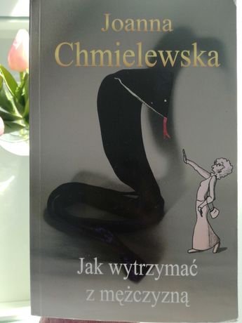Książka "Jak wytrzymać z mężczyzną" Joanna Chmielewska poradnik