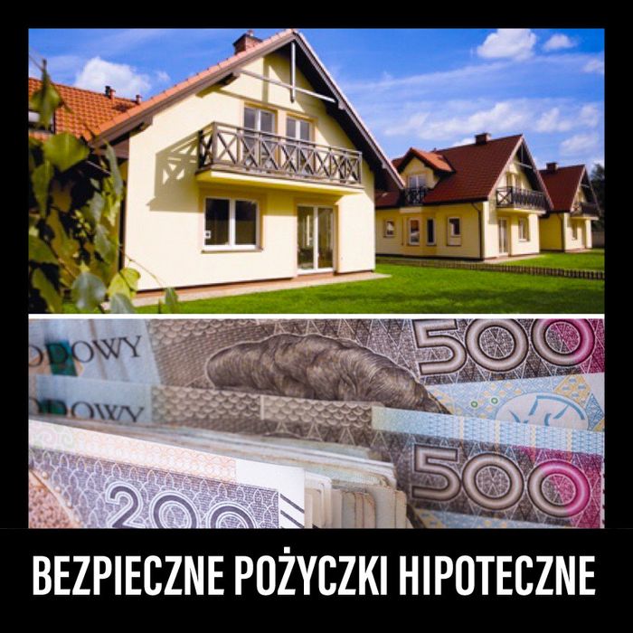 Bezpieczne pożyczki hipoteczne-pod zastaw nieruchomości