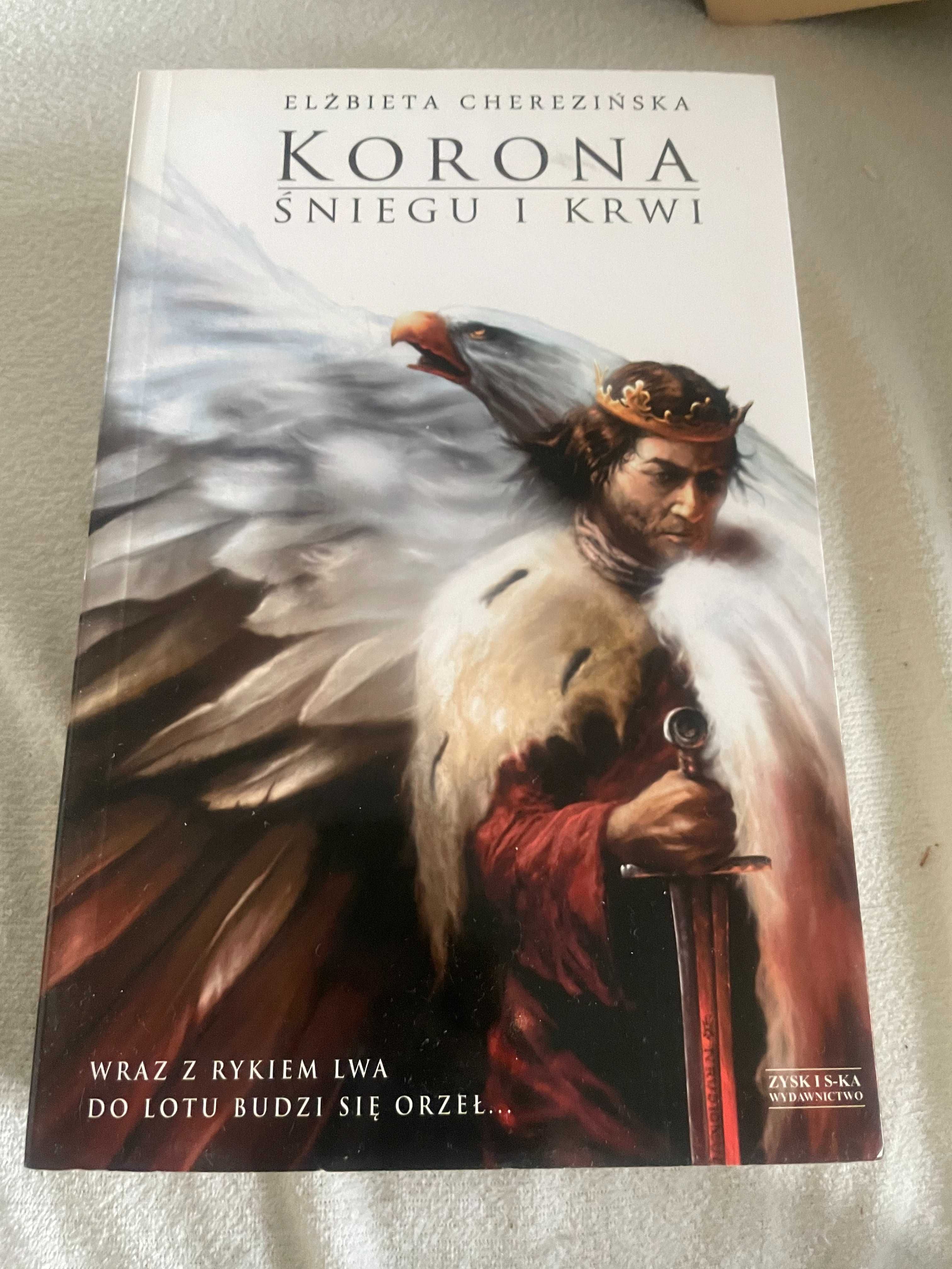 "Korona śniegu i krwi. Odrodzone Królestwo" - Elżbieta Cherezińska