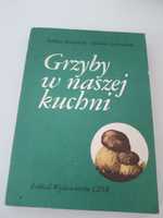 Grzyby w naszej kuchni - Starzyńska