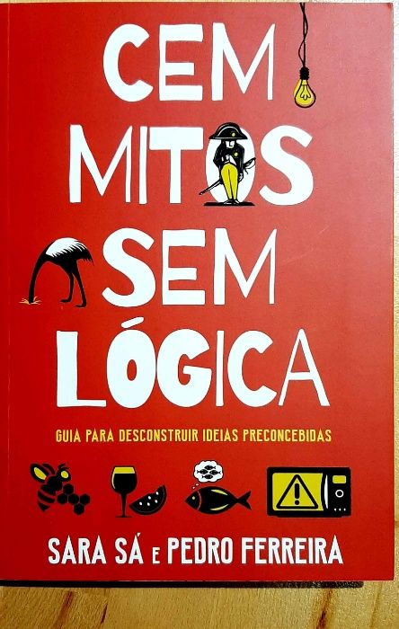 Cem Mitos Sem Lógica Guia para desconstruir ideias preconcebidas