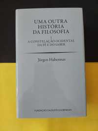 Jurgen Habermas - Uma outra História da Filosofia I (NOVO)