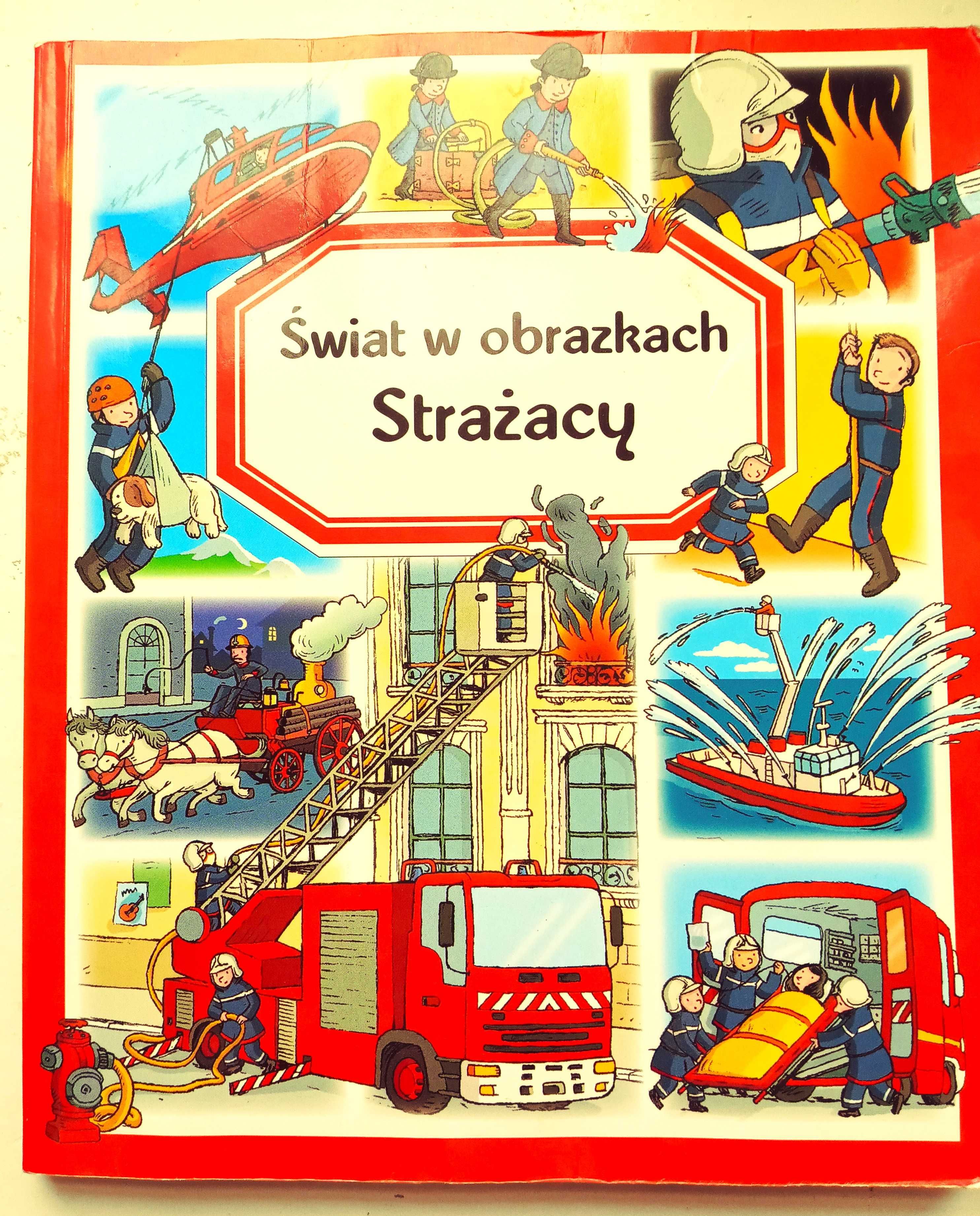 Świat w obrazkach. Strażacy.