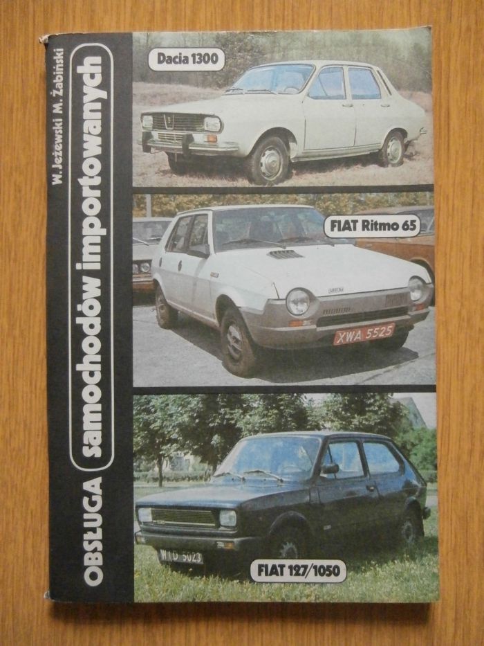 Obsługa samochodów importowanych Dacia 1300 Fiat Ritmo 65 Fiat 127