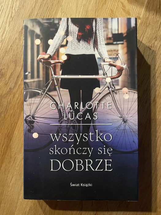Wszystko Skończy Się Dobrze - Charlotte Lucas