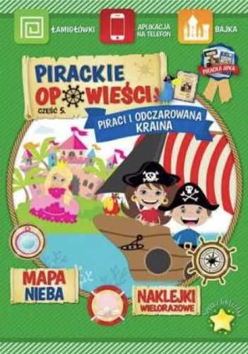 Pirackie opowieści. Piraci i odczarowana kraina 5 - Ania Kołodziejczy