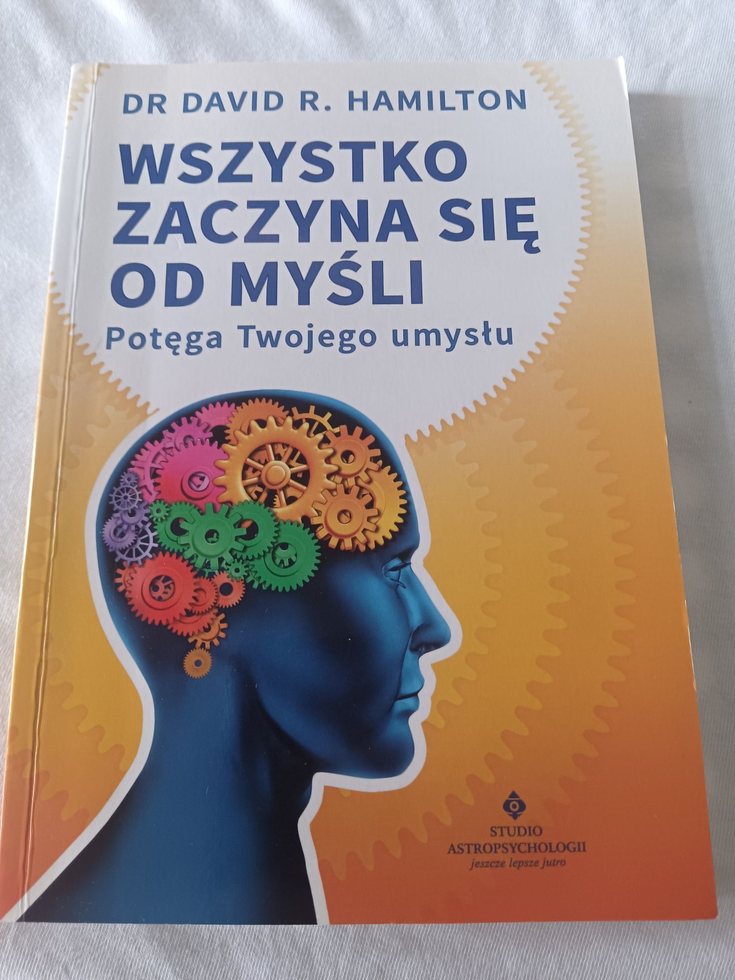 Dr David R. Hamilton wszystko zaczyna się od myśli