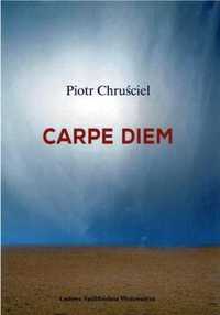 Carpe diem - Piotr Chruściel