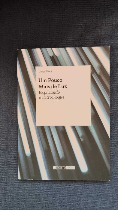 Um pouco mais de luz, explicando  o eletrochoque