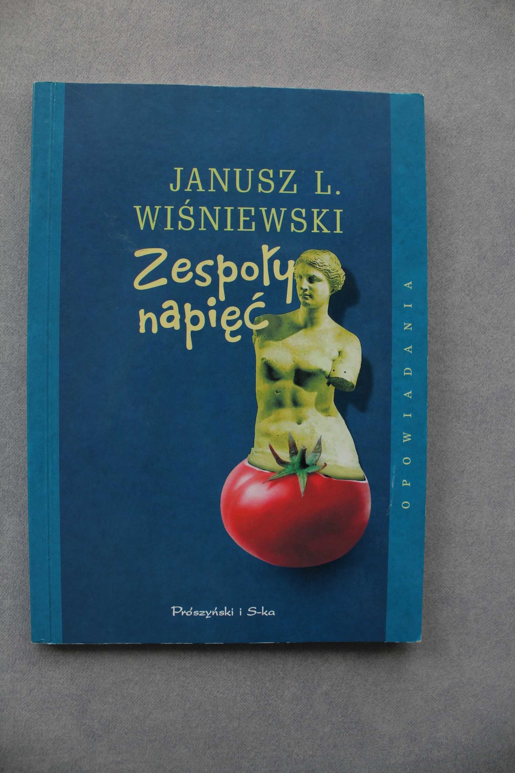 Zespoły napięć Janusz L. Wiśniewski Wydawnictwo Prószyński i S-ka 2002