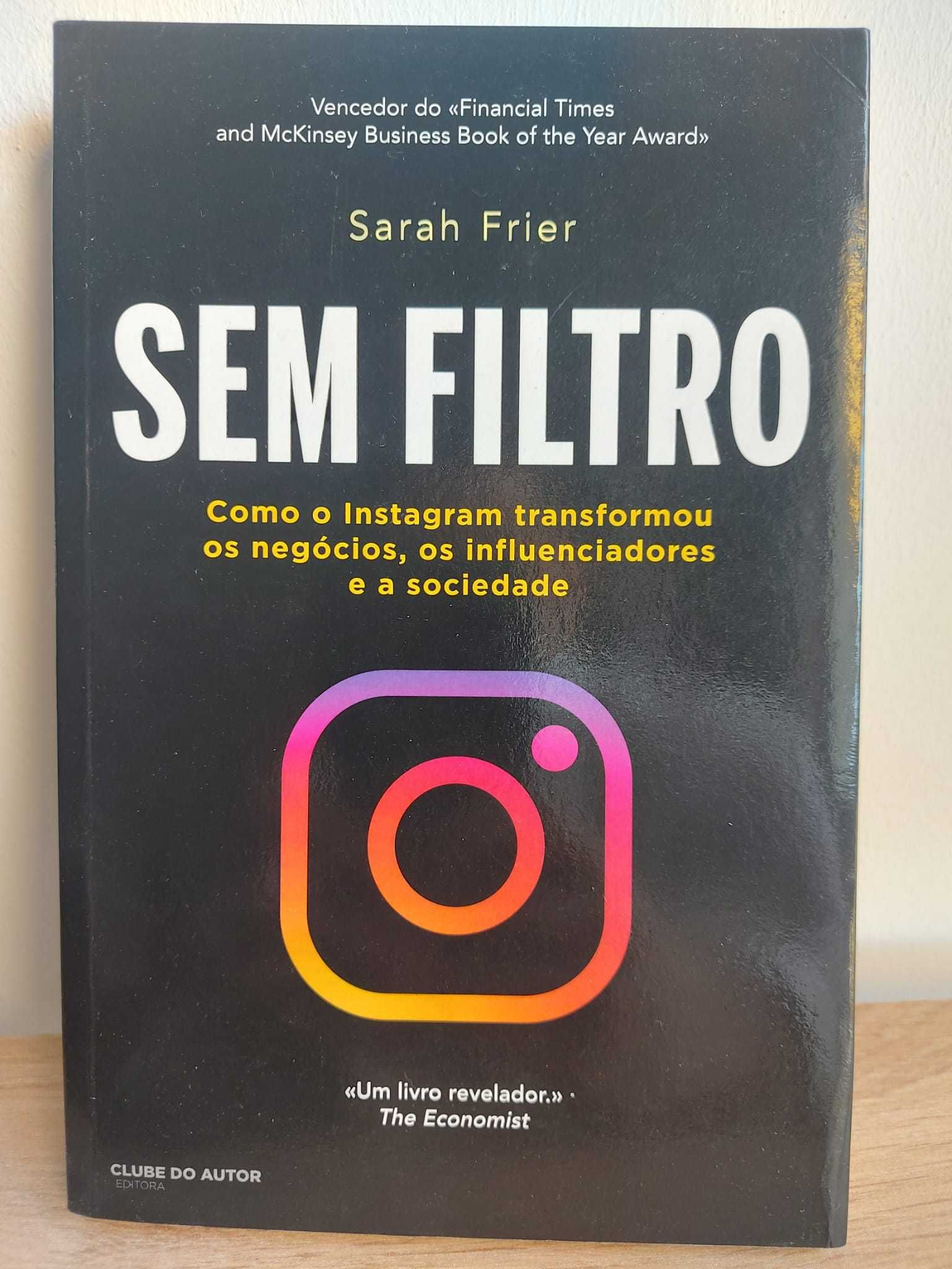 Instagram - Sem Filtro p/ Sarah Frier
