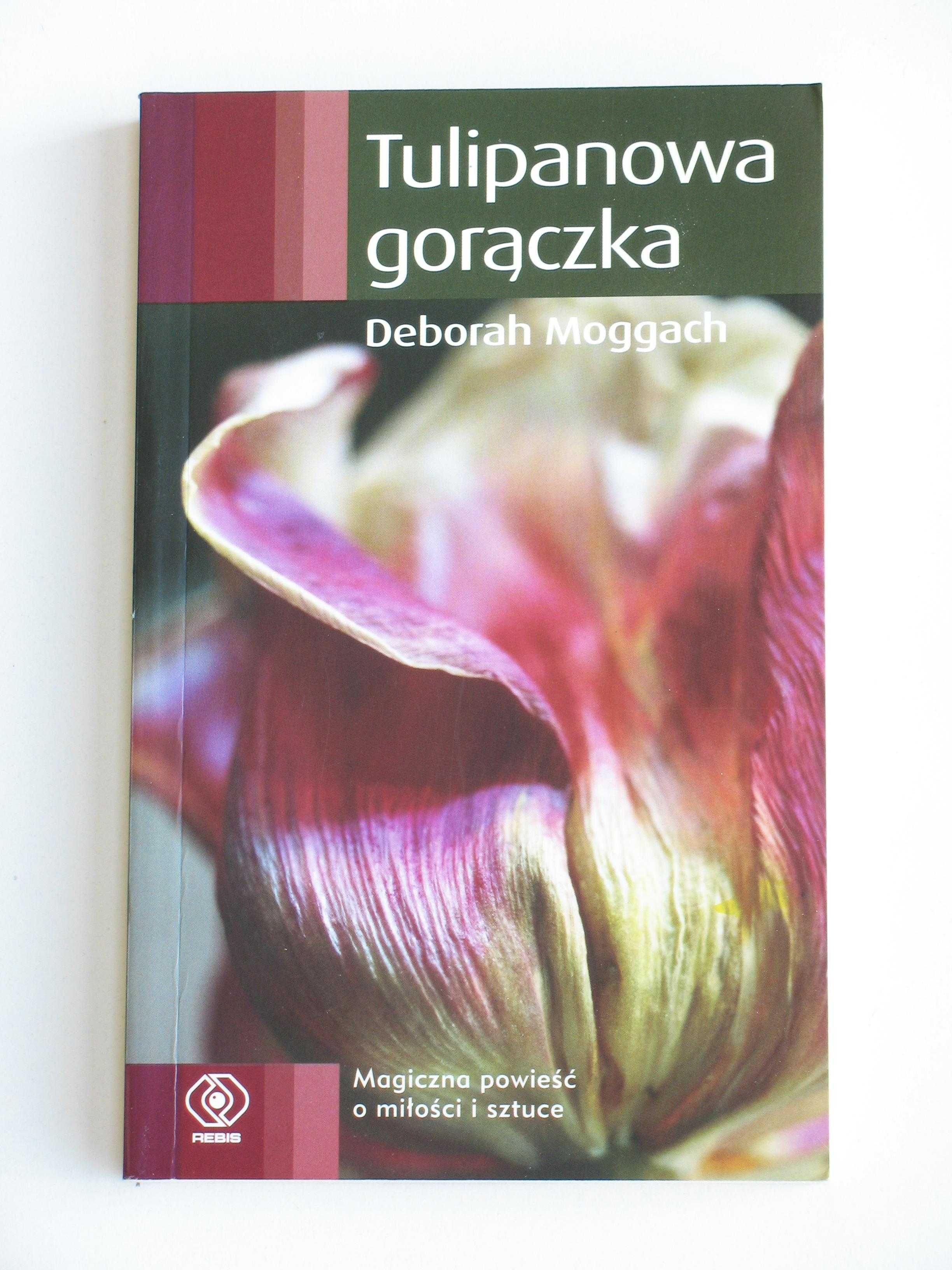 Tulipanowa gorączka - Deborah Moggach