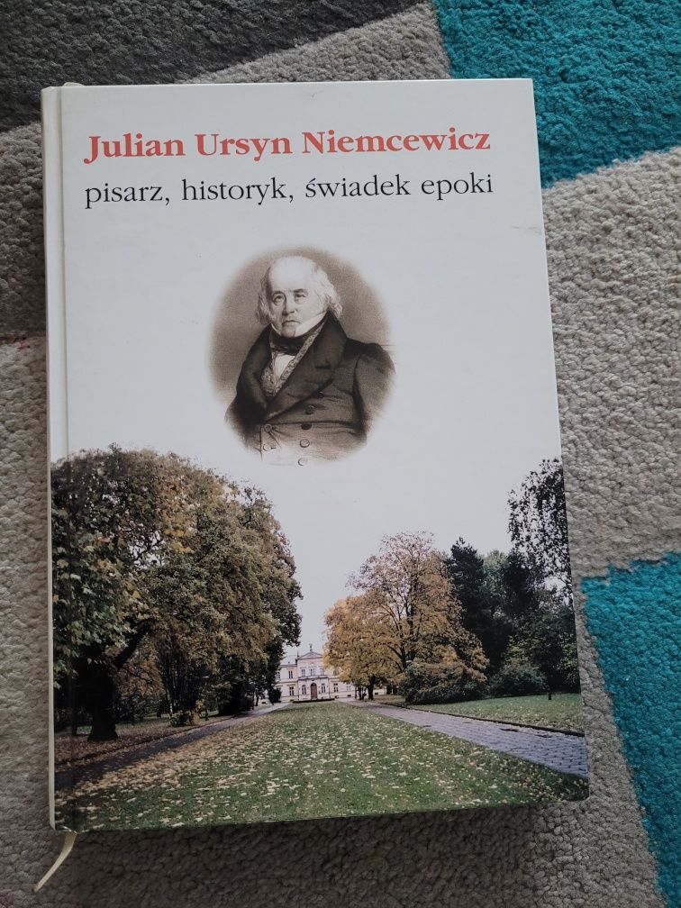 Julian Ursyn Niemcewicz - pisarz, historyk, świadek epoki