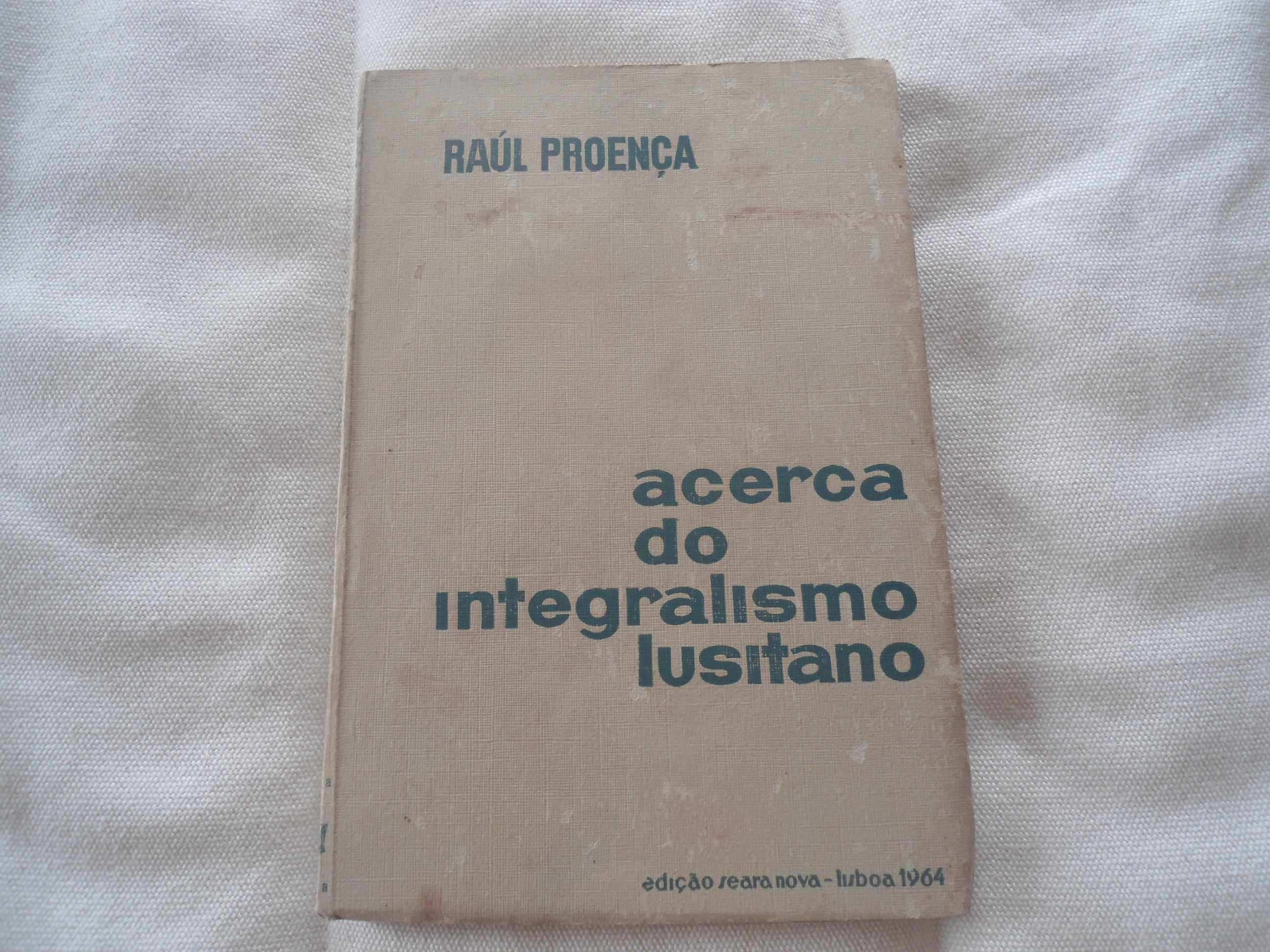 Acerca do Integralismo lusitano por Raúl Proença