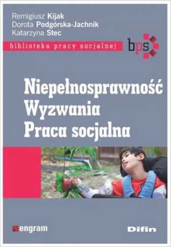 Niepełnosprawność. Wyzwania. Praca socjalna - praca zbiorowa