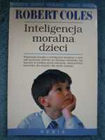 "Inteligencja moralna dzieci" Robert Coles
