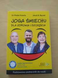 Joga śmiechu - Dr Madan Kataria, Jakub B. Bączek