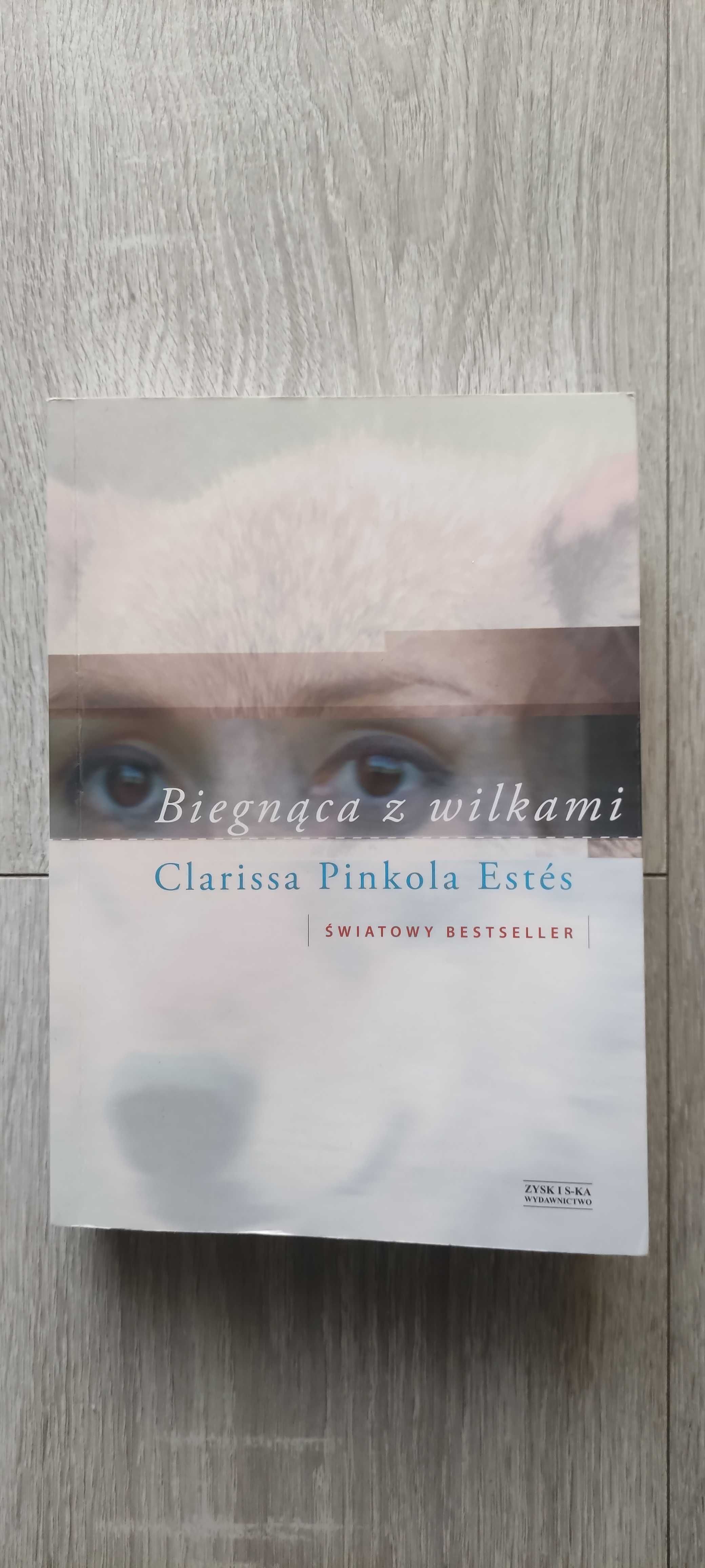 Biegnąca z wilkami. C. Estes