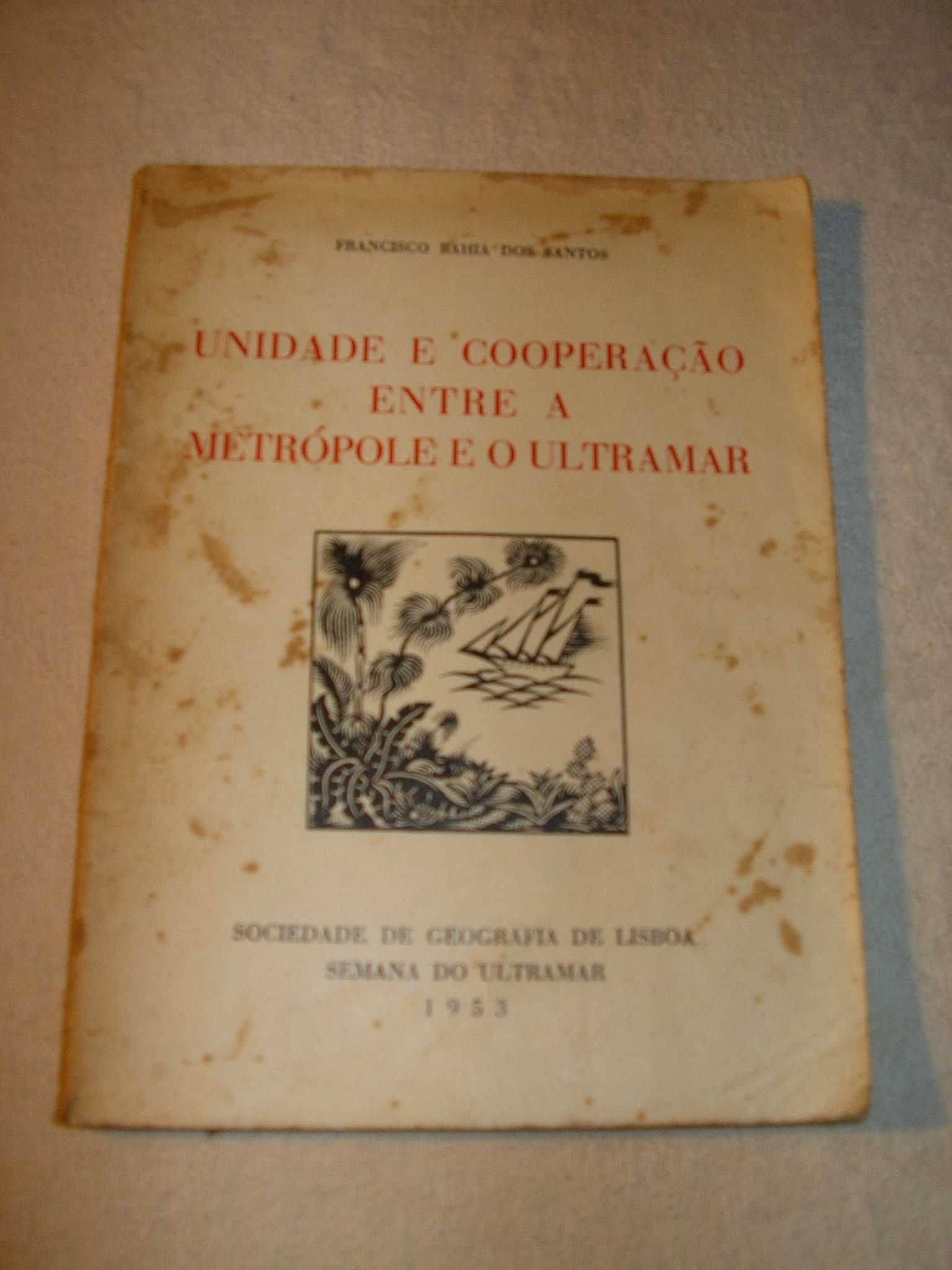 Unidade e Cooperação entre a Metrópole e Ultramar,F. Bahia dos Santos