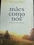 Mães como nós - Inês de Barros Baptista