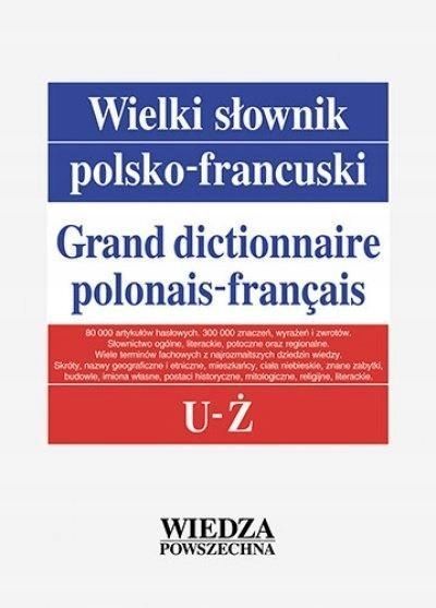 Wielki Słownik Polsko-francuski T. 5 U-ż