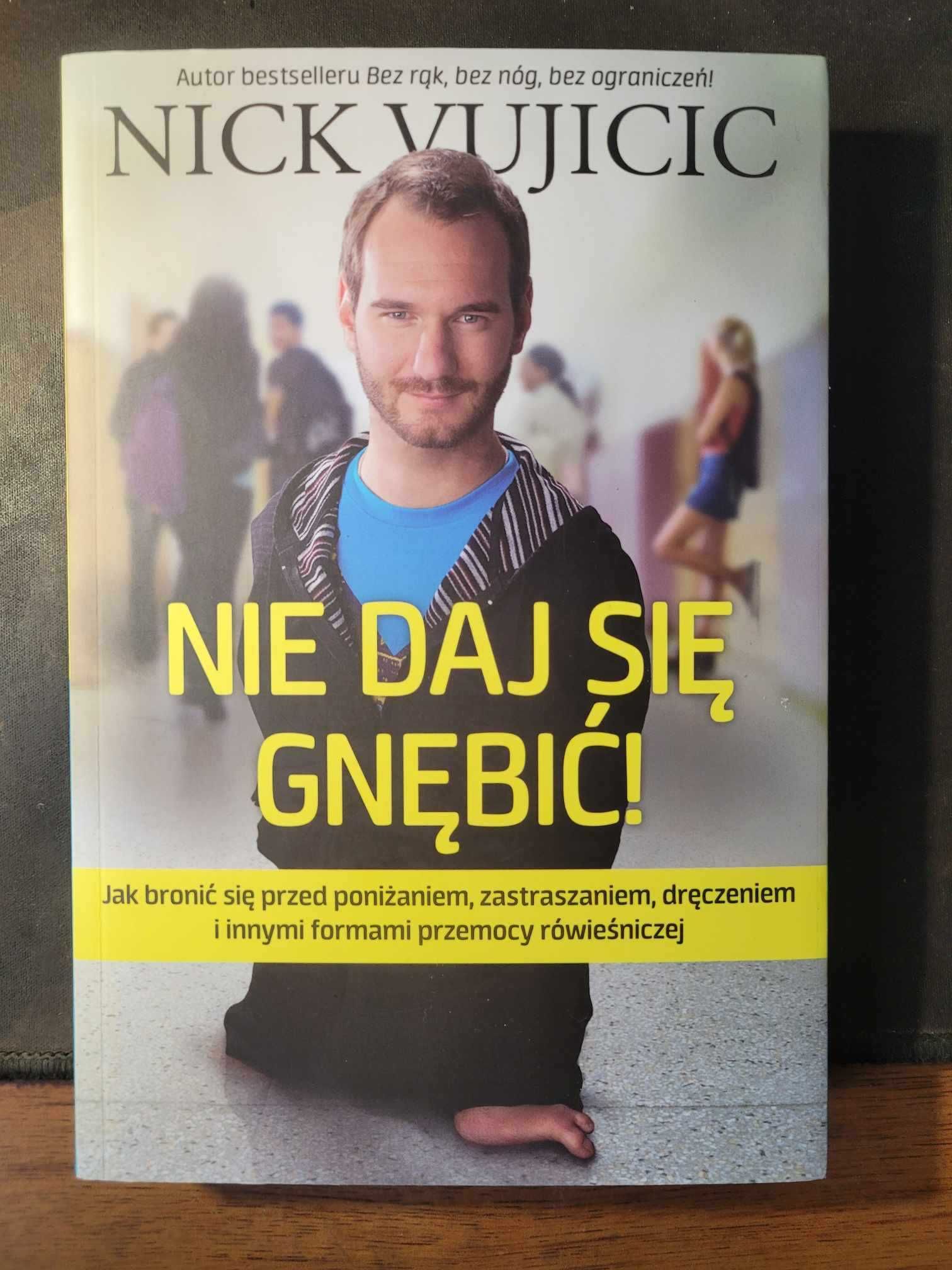 Nie daj się gnębić - Nick Vujicić