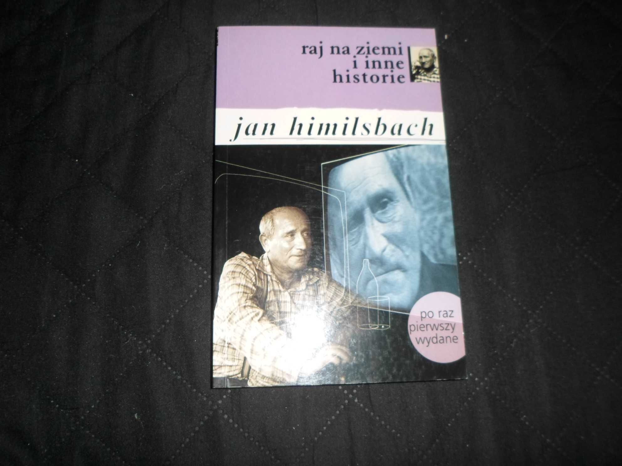 Jan Himilsbach - Raj na Ziemi i inne historie