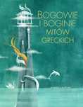 Bogowie i boginie mitów greckich. Olesiejuk Sp. z o.o.