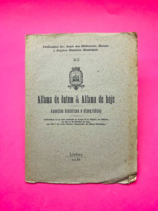 Alfama De Ôntem & Alfama De Hoje: Aspectos Históricos E Etnográficos