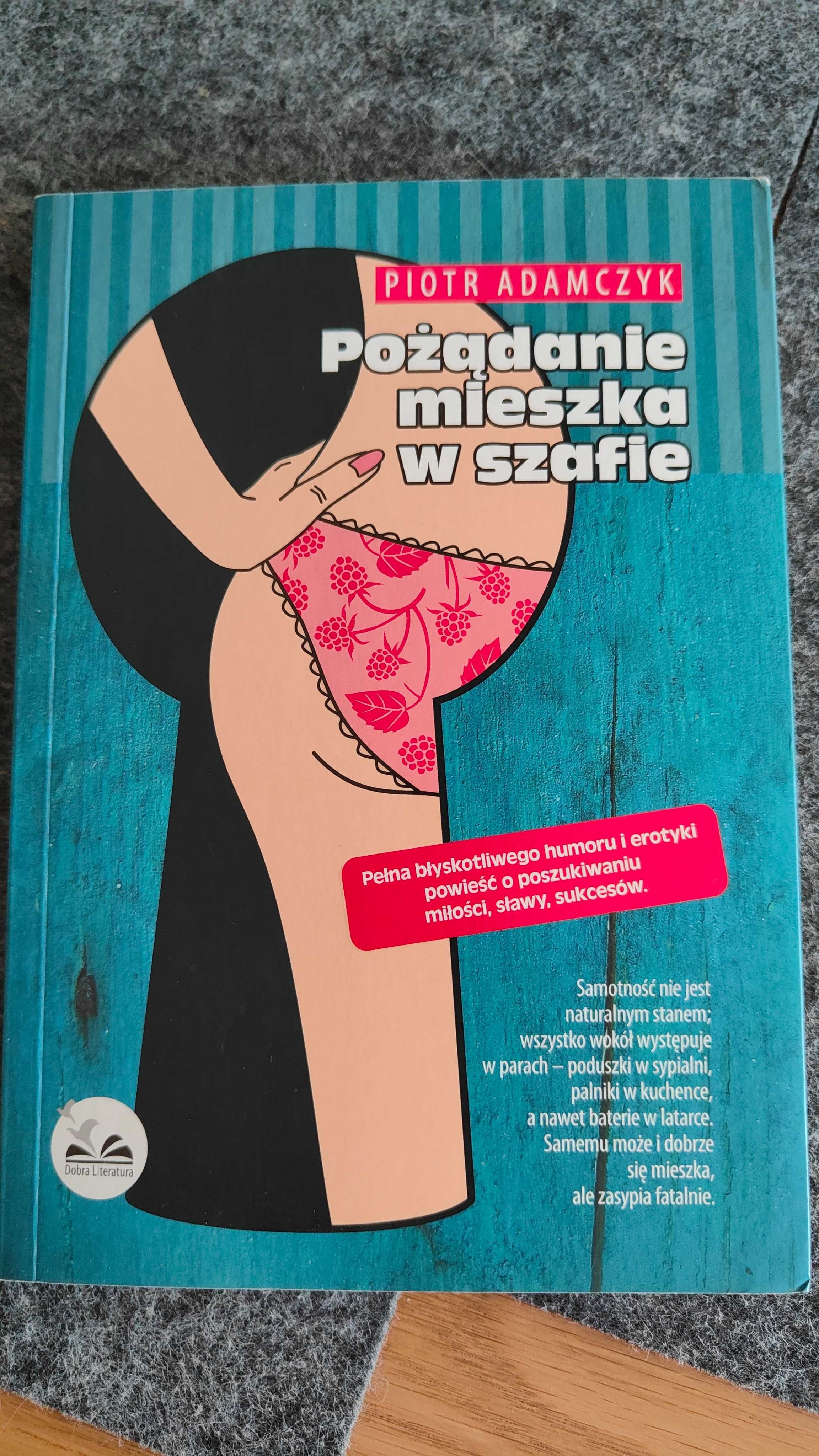 Pożądanie mieszka w szafie - Piotr Adamczyk
