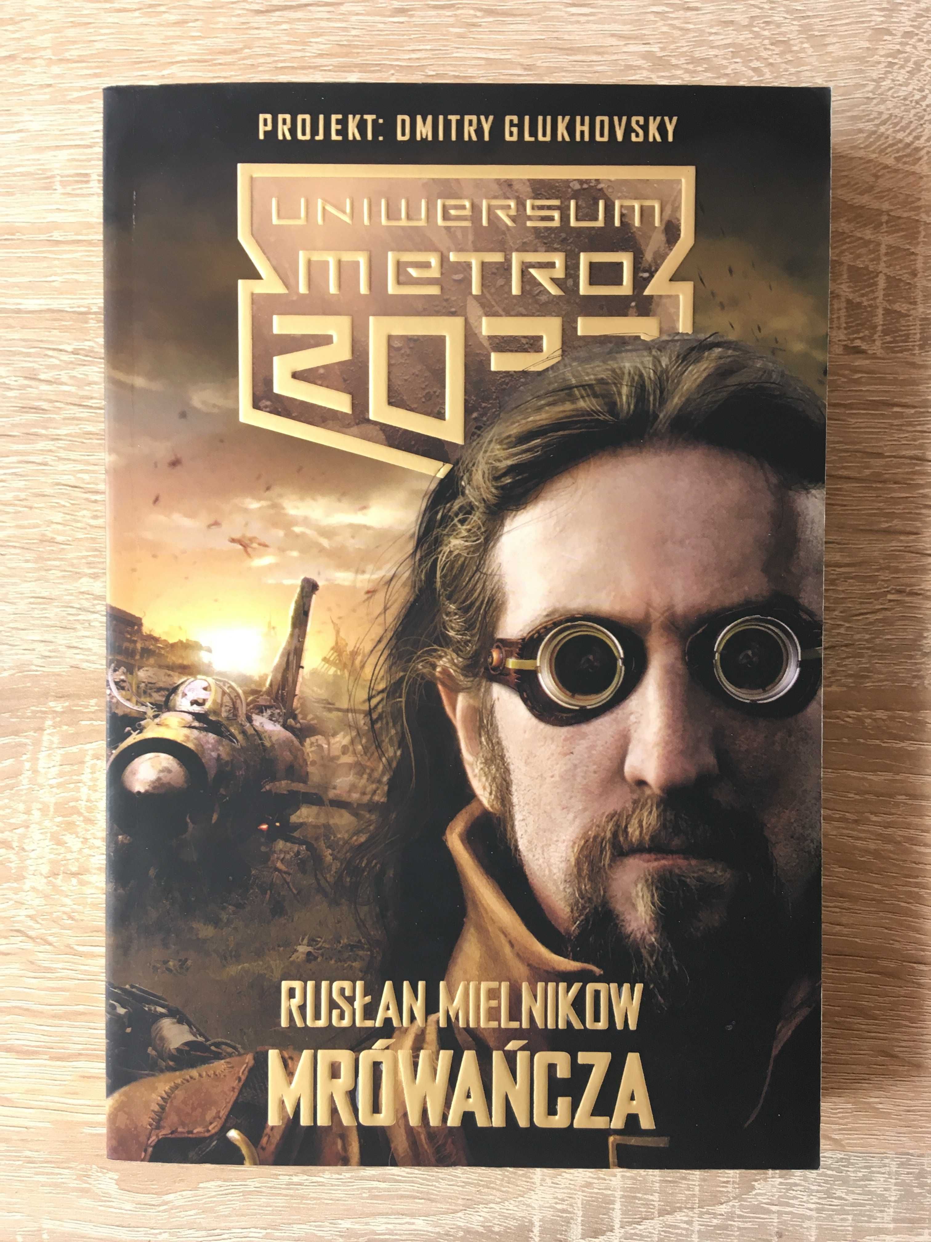 Uniwersum Metro 2033. Mrówańcza - książka - Rusłan Mielnikow -NOWA