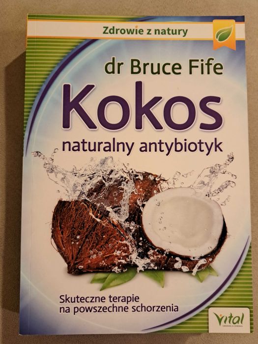Kokos naturalny antybiotyk. Skuteczne terapie na powszechne schorzenia