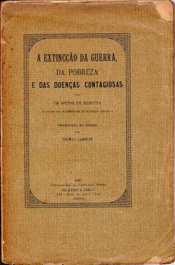 A extincção da guerra, da pobreza e das doenças contagiosas