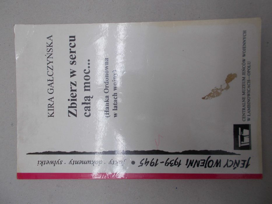 Zbierz w sercu całą moc - Hanka Ordonówna w latach wojny