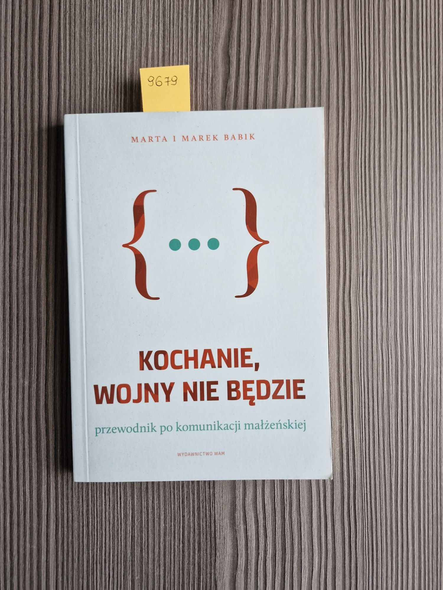 9679. "Kochanie wojny nie będzie " Marta i Marek Babik