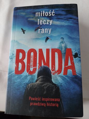 Katarzyna Bonda " Miłość keczy rany" książka