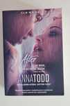 "After. Już nie wiem, kim bez Ciebie jestem" Anna Todd